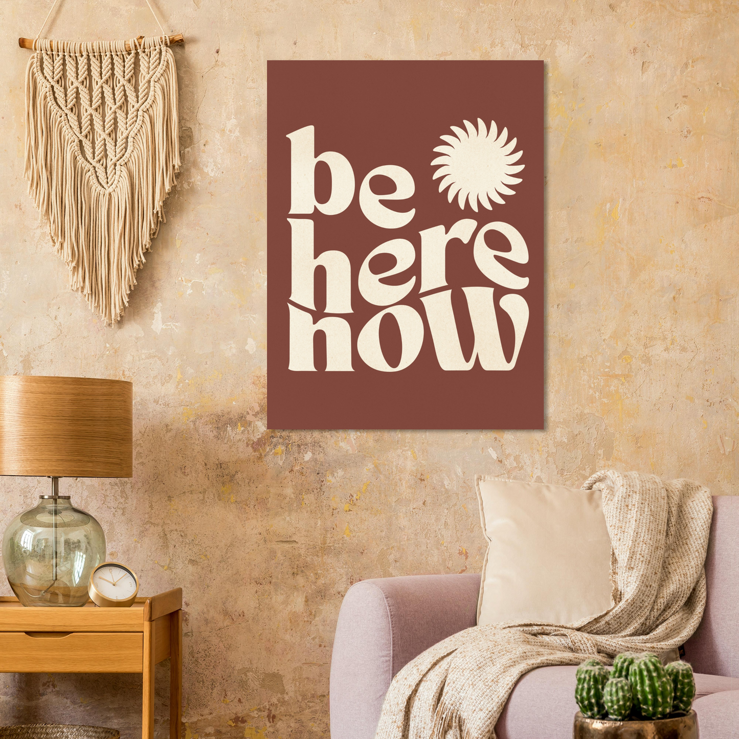 Be Here Now Print