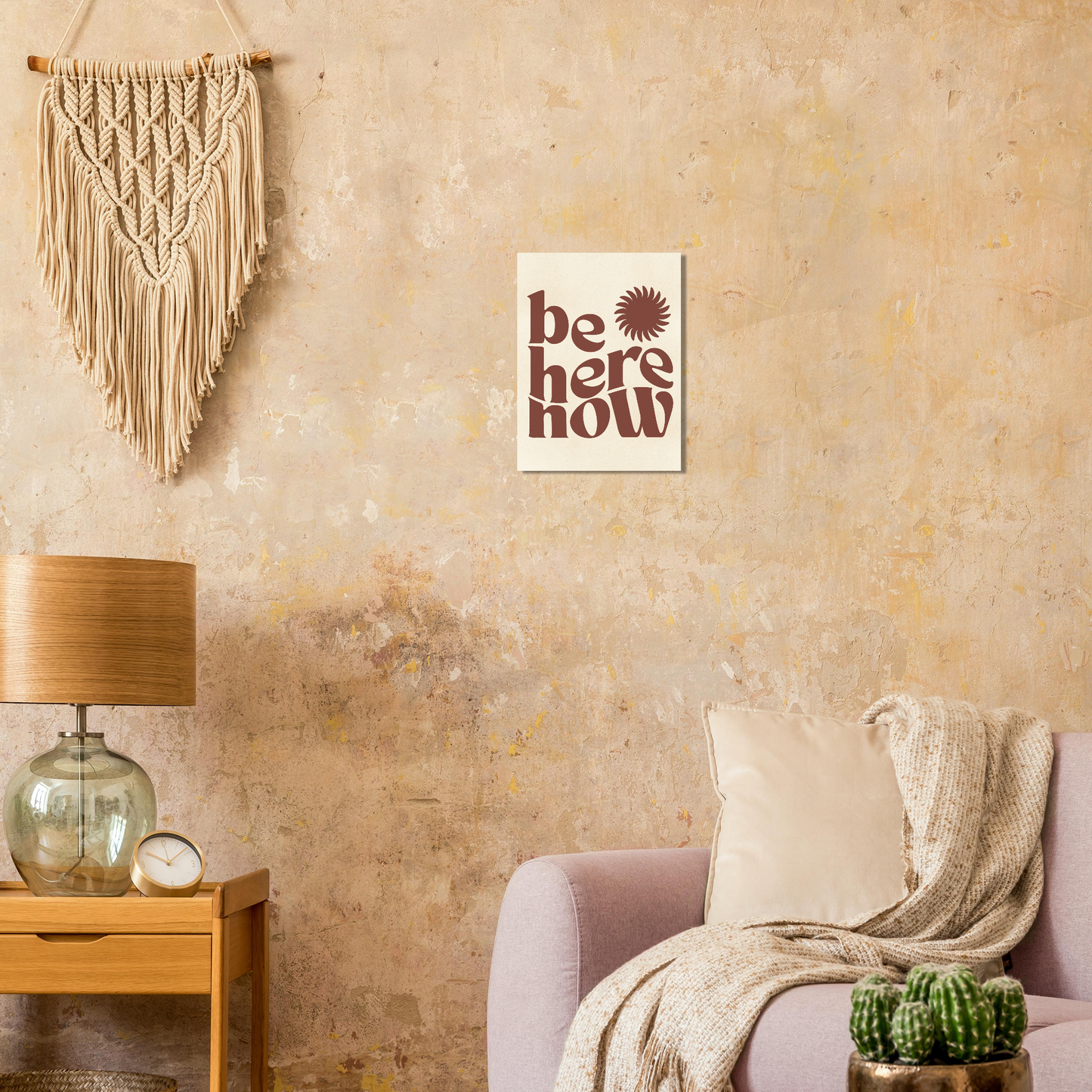 Be Here Now Print