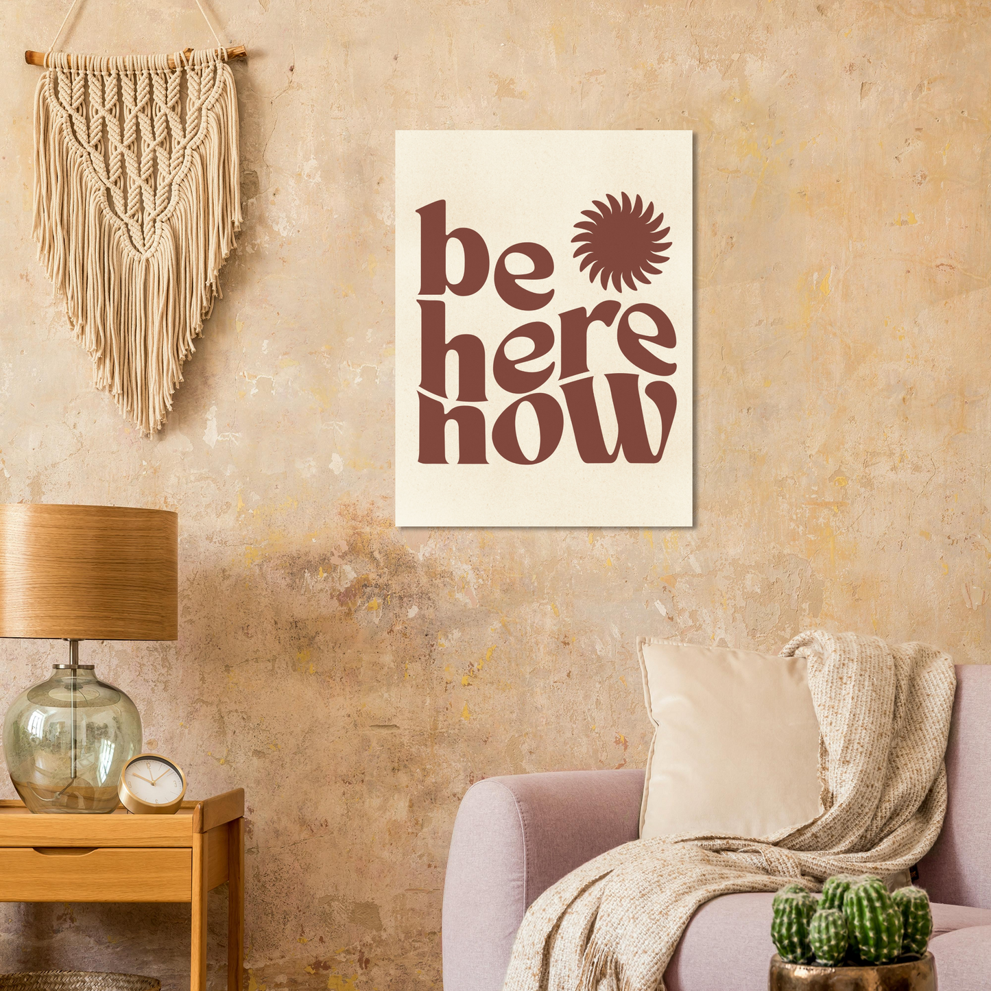 Be Here Now Print