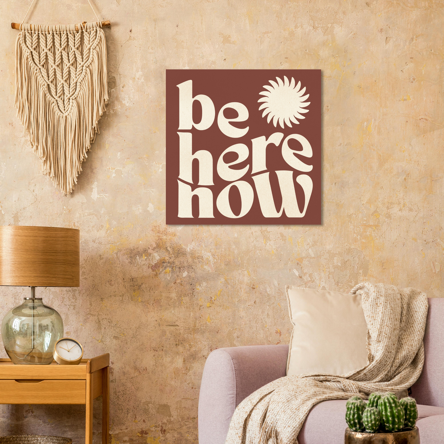 Be Here Now Print