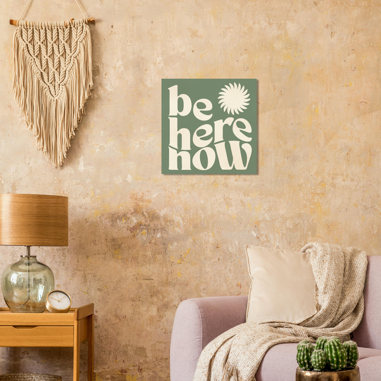 Be Here Now Print