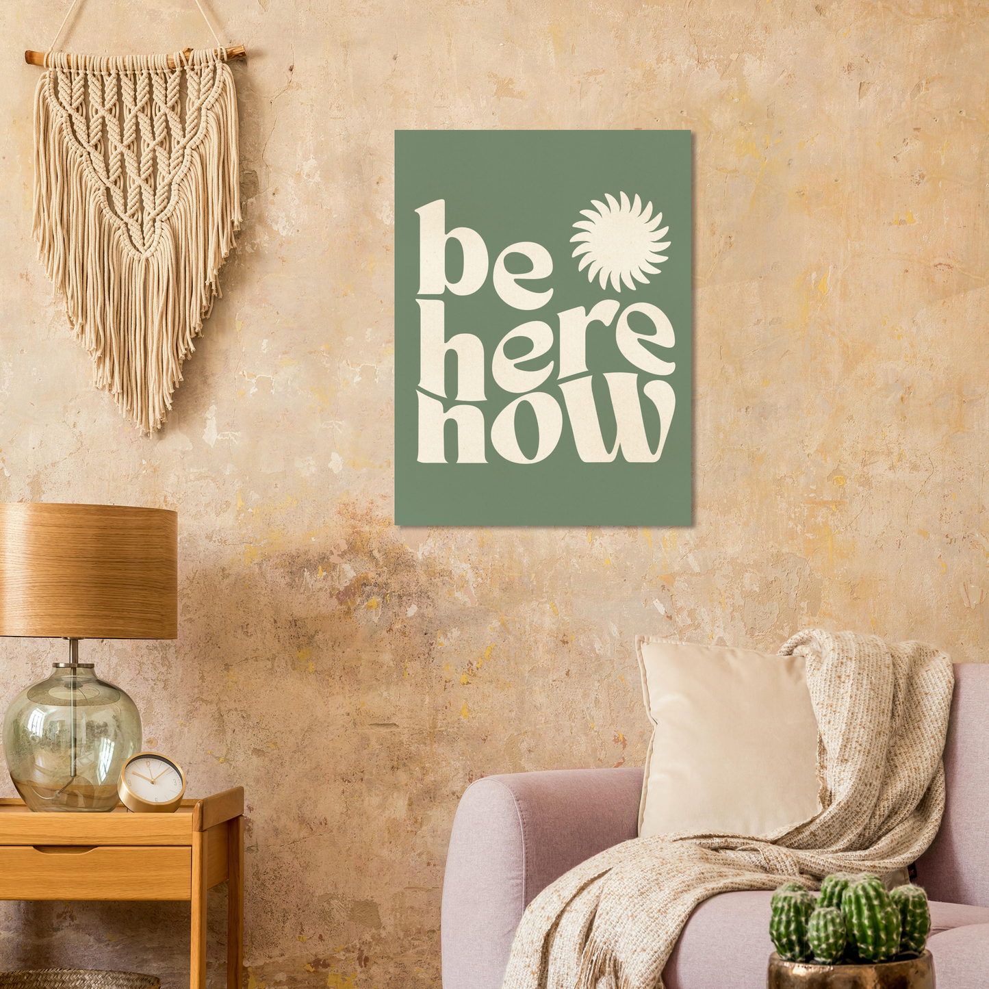 Be Here Now Print