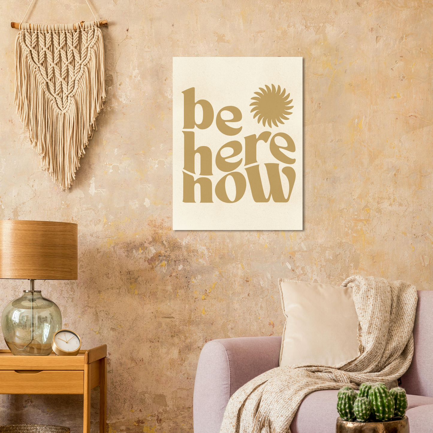 Be Here Now Print