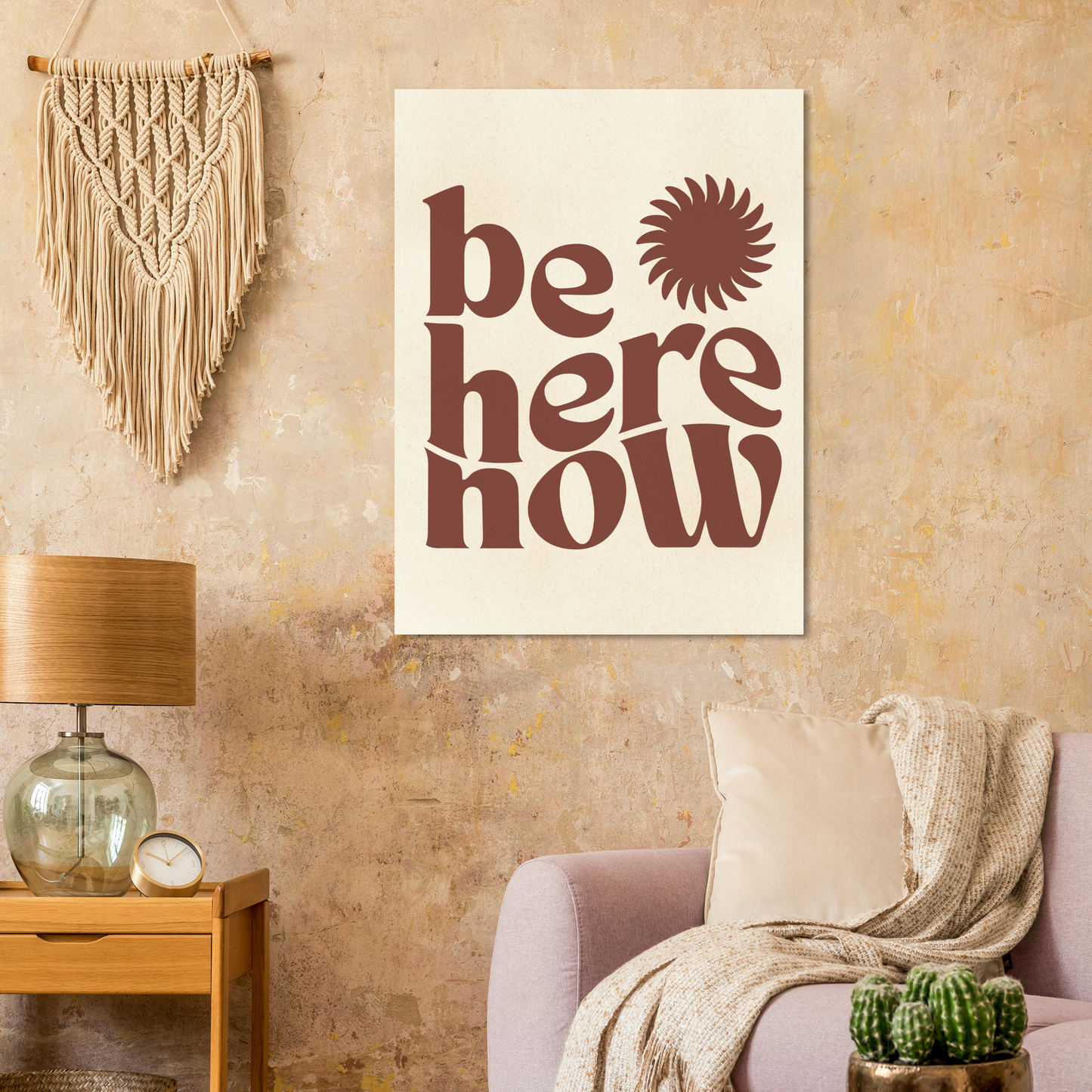 Be Here Now Print