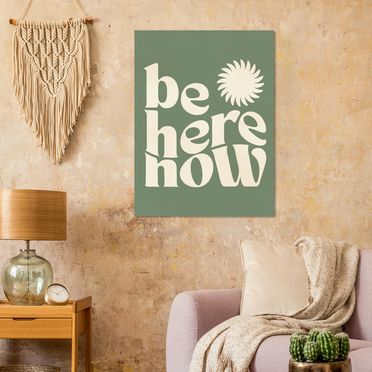 Be Here Now Print