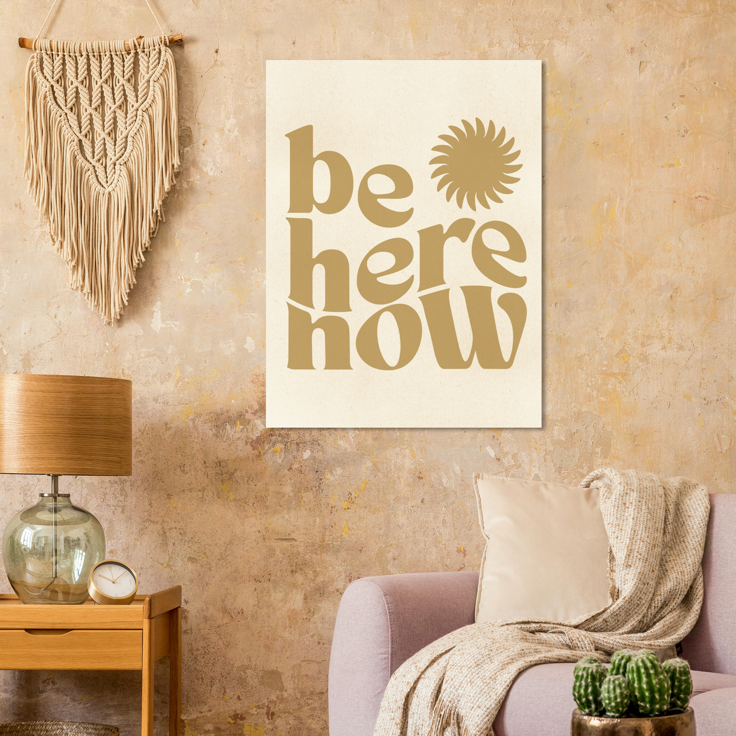 Be Here Now Print