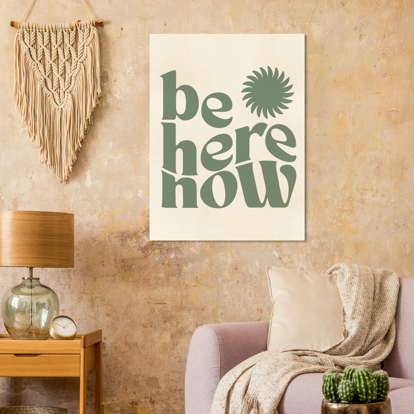Be Here Now Print