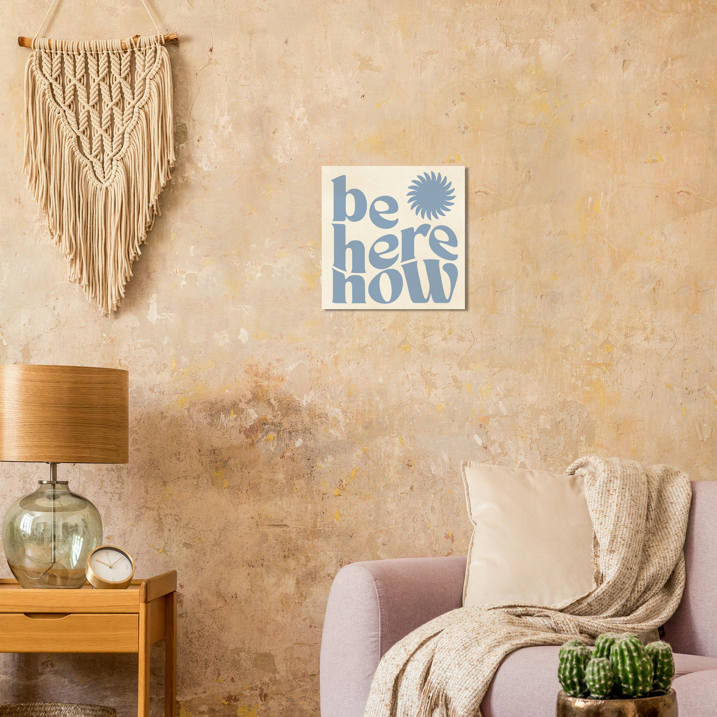 Be Here Now Print