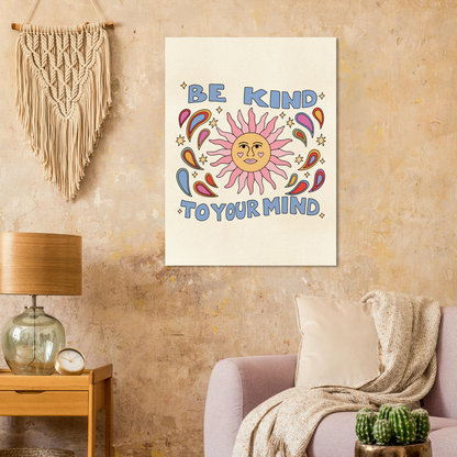 Be Kind to Your Mind – Print