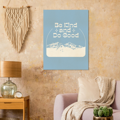 Be Kind and Do Good – Print