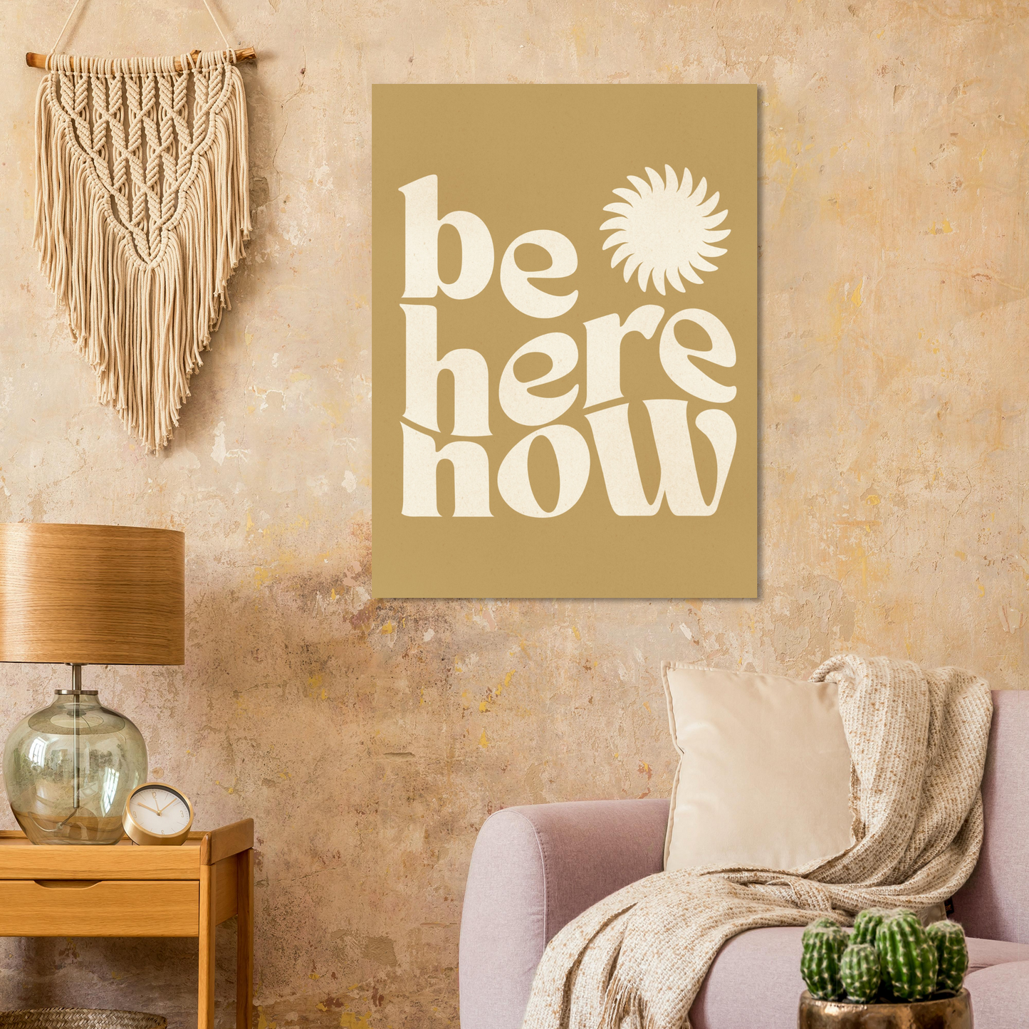 Be Here Now Print