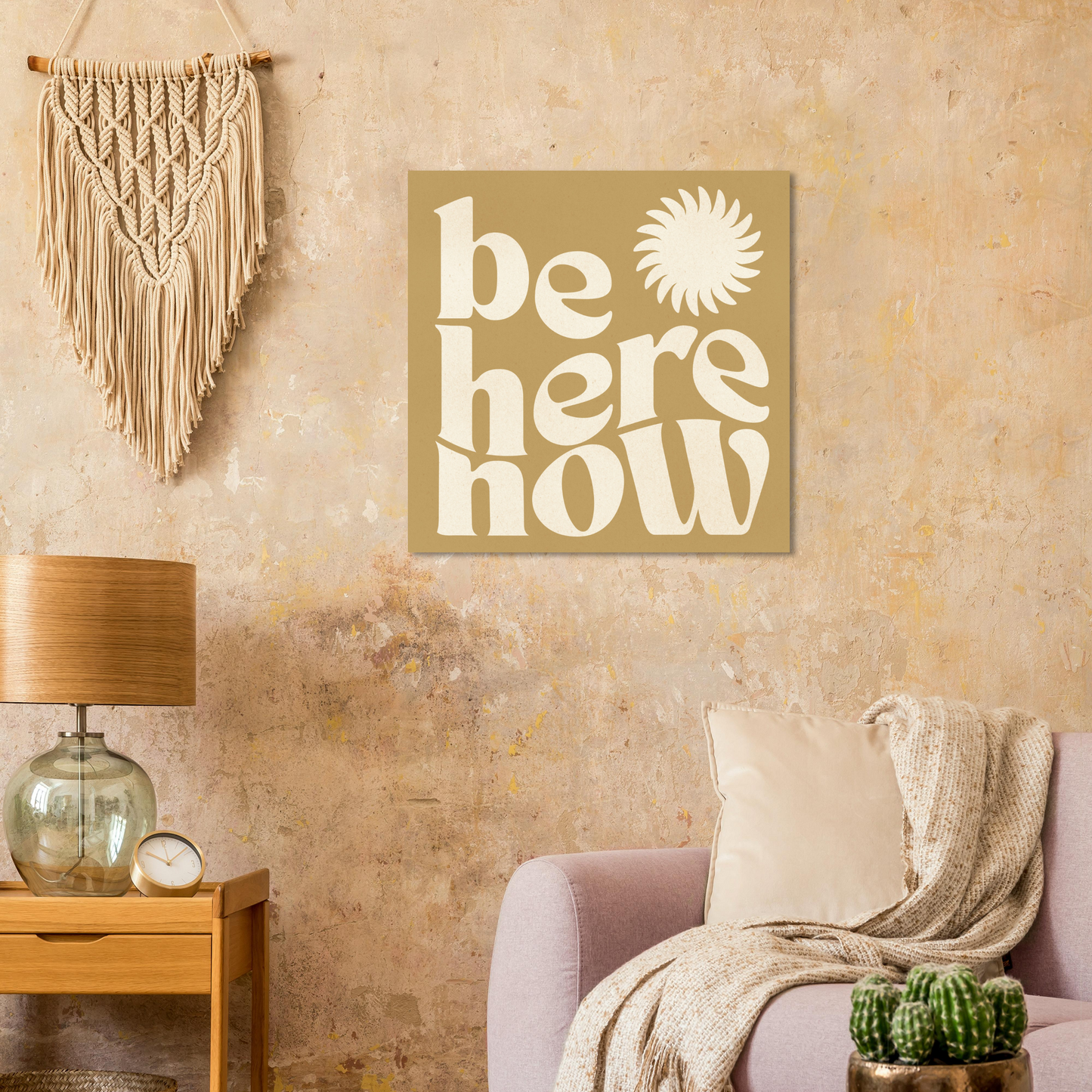 Be Here Now Print