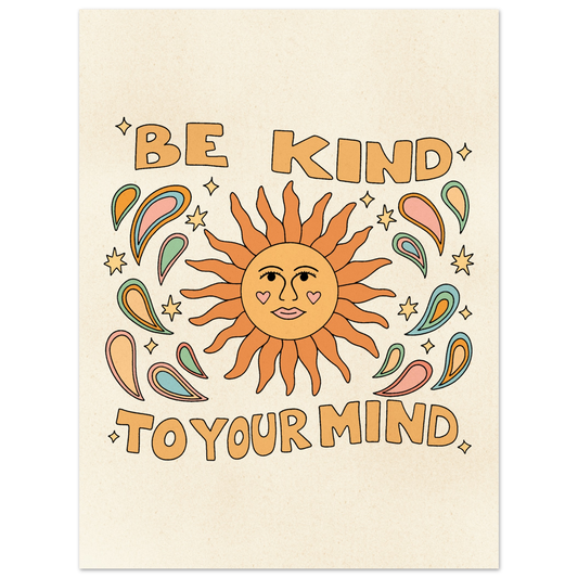 Be Kind to Your Mind – Print