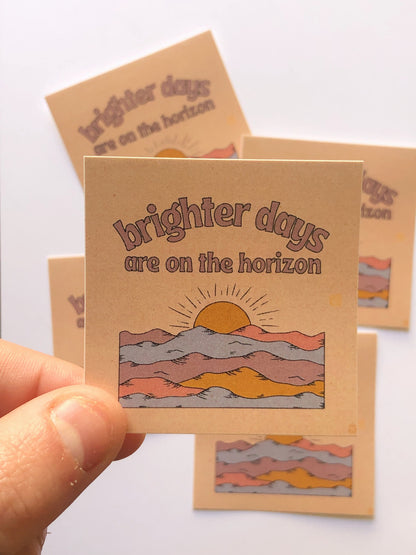 Brighter Days are on the Horizon – Sticker