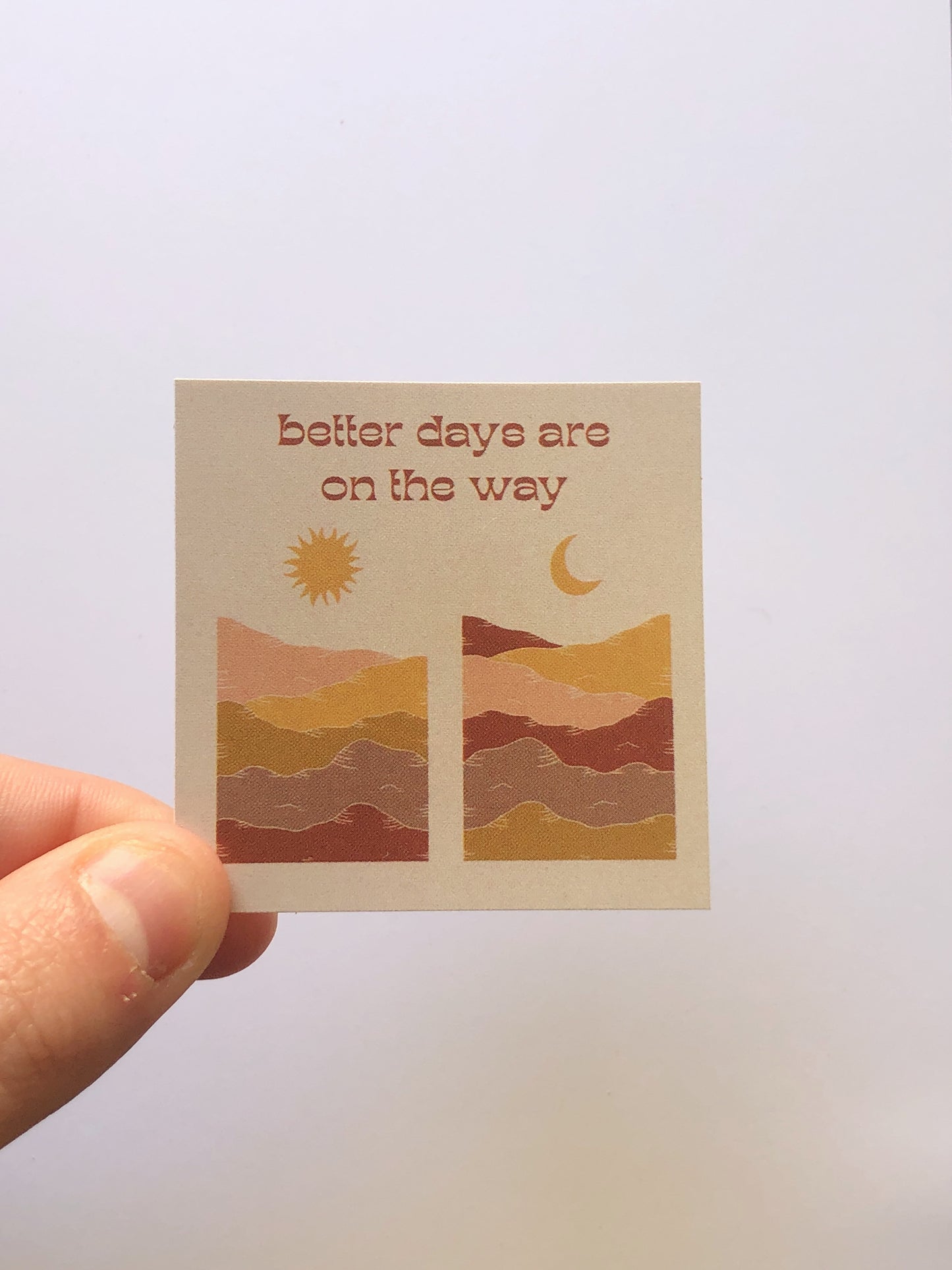 Better Days are on the Way – Sticker