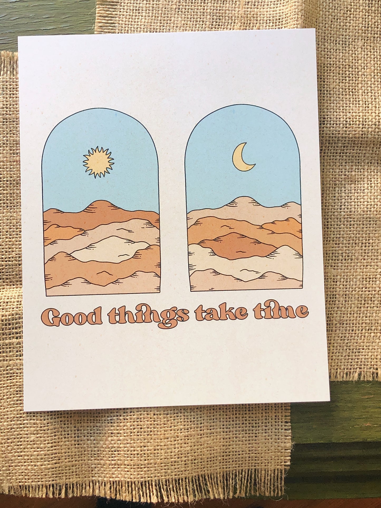 Good Things Take Time – Print