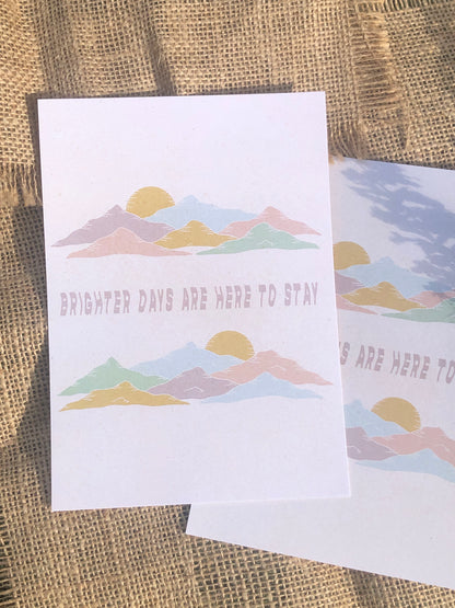Brighter Days are Here to Stay – Print