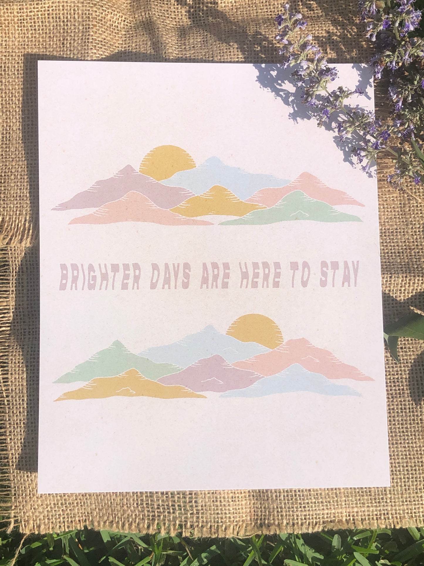 Brighter Days are Here to Stay – Print