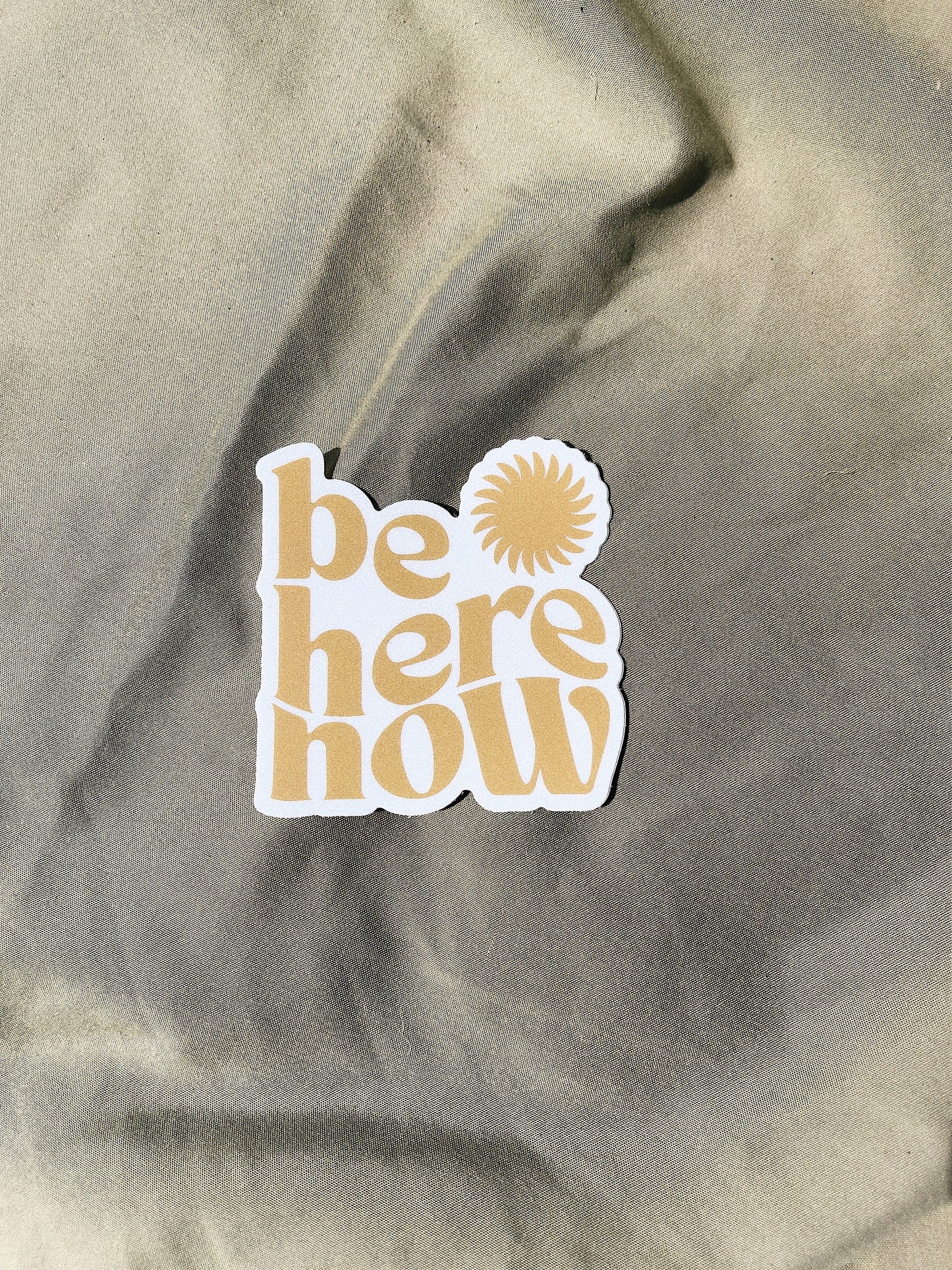 Be Here Now Sticker